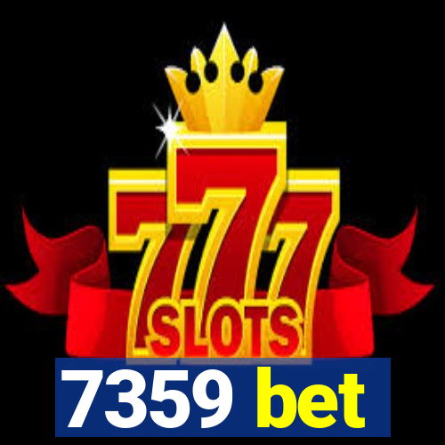 7359 bet